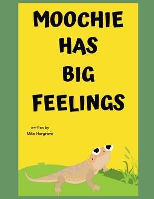 Moochie has Big Feelings by Hargrove, Mike