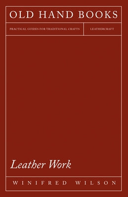 Leather Work by Wilson, Winifred