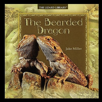 Bearded Dragon by Miller, Jake