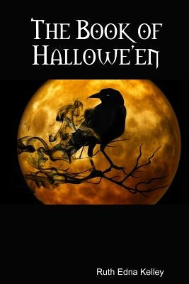 The Book of Hallowe'en by Kelley, Ruth Edna