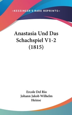Anastasia Und Das Schachspiel V1-2 (1815) by Rio, Ercole Del