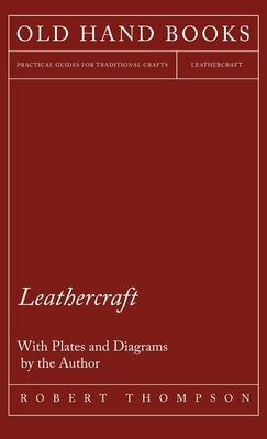 Leathercraft by Thompson, Robert