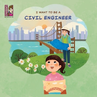 I Want To Be A Civil Engineer by Trang, Phan Quỳnh