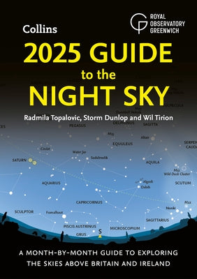 2025 Guide to the Night Sky (Britain and Ireland): A Month-By-Month Guide to Exploring the Skies Above Britain and Ireland by Tirion, Wil