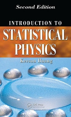 Introduction to Statistical Physics by Huang, Kerson