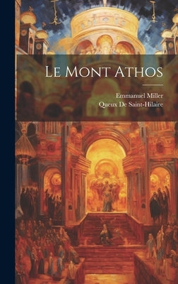 Le Mont Athos by Miller, Emmanuel