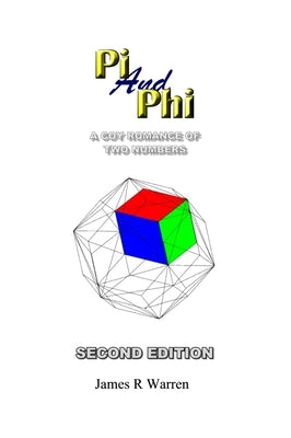 Pi and Phi: A Coy Romance of Two Numbers by Warren, James R.