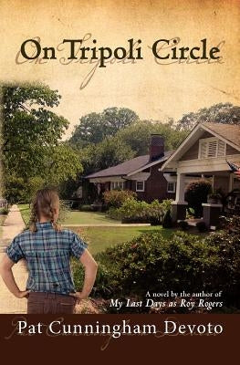 On Tripoli Circle by Devoto, Pat Cunningham