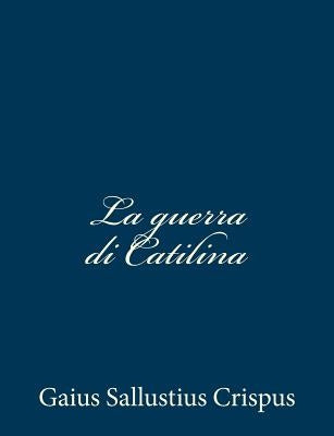 La guerra di Catilina by Alfieri, Vittorio