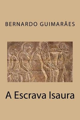A Escrava Isaura by Guimaraes, Bernardo