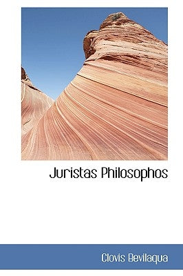 Juristas Philosophos by Bevilaqua, Clovis