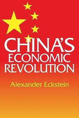China's Economic Revolution by Eckstein, Alexander