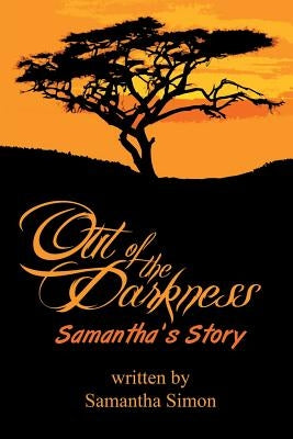 Out of the Darkness Samantha's Story by Simon, Samantha
