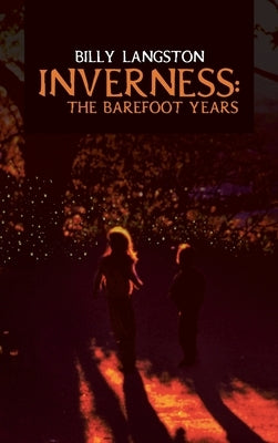 Inverness: The Barefoot Years by Langston, Billy