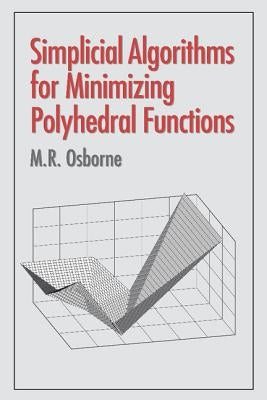 Simplicial Algorithms for Minimizing Polyhedral Functions by Osborne, M. R.