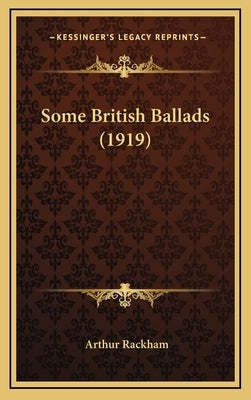 Some British Ballads (1919) by Rackham, Arthur