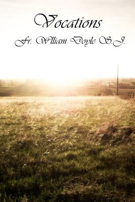 Vocations by Doyle S. J., William