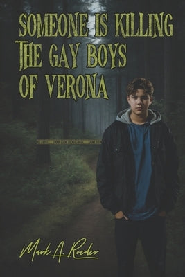 Someone is Killing the Gay Boys of Verona by Roeder, Mark a.