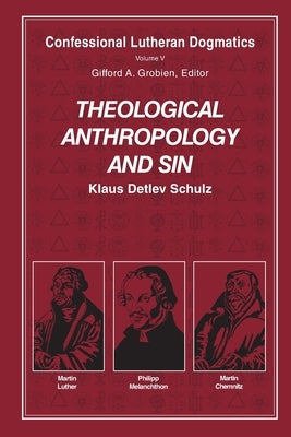 Theological Anthropology and Sin (paperback) by Schulz, Klaus Detlev