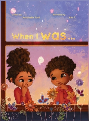When I Was by Scott, Antwinette