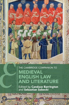 The Cambridge Companion to Medieval English Law and Literature by Barrington, Candace