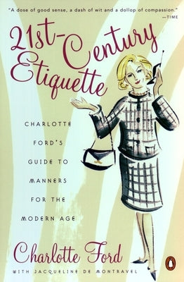 21st-Century Etiquette: Charlotte Ford's Guide to Manners for the Modern Age by Ford, Charlotte