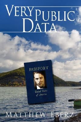 Very Public Data by Eberz, Matthew