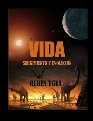 Vida: Surgimiento Y Evolución. by Ygua, Ruben