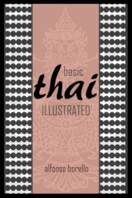Basic Thai Illustrated by Borello, Alfonso