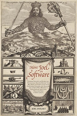 More Joel on Software: Further Thoughts on Diverse and Occasionally Related Matters That Will Prove of Interest to Software Developers, Designers, and by Spolsky, Avram Joel