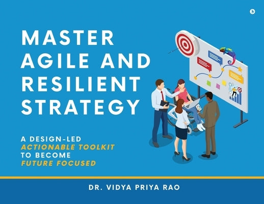 Master Agile and Resilient Strategy by Dr Vidya Priya Rao