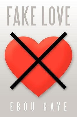Fake Love by Gaye, Ebou