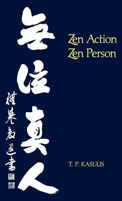 Kasulis: Zen Action Paper by Kasulis, Thomas P.