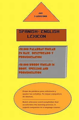 Spanish- English Lexicon: 10,000 Words Similar In Both Languages by Seanosky, Jimmy