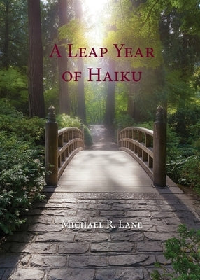 A Leap Year of Haiku by Lane, Michael R.
