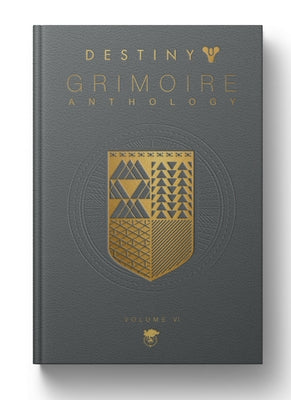 Destiny Grimoire Anthology, Volume VI: Partners in Light by Inc, Bungie