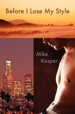 Before I Lose My Style by Kaspar, Mike