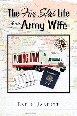 The Five Star Life of an Army Wife by Jarrett, Karin