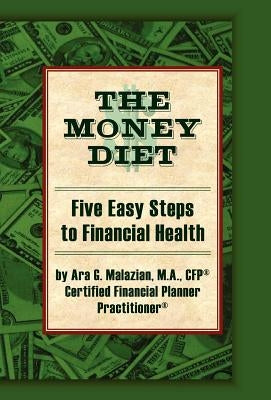 The Money Diet by Malazian, Ara G.