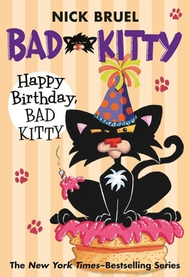 Happy Birthday, Bad Kitty (paperback black-and-white edition) by Bruel, Nick