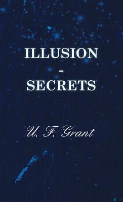 Illusion - Secrets by Grant, U. F.