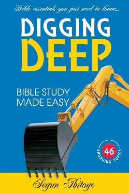Digging Deep: Bible Study Made Easy by Kehrli, Kathy