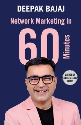 Network Marketing in 60 Minutes by Bajaj, Deepak