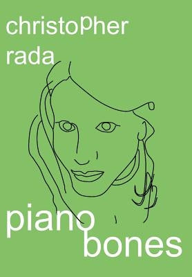 Piano Bones by Rada, Christopher
