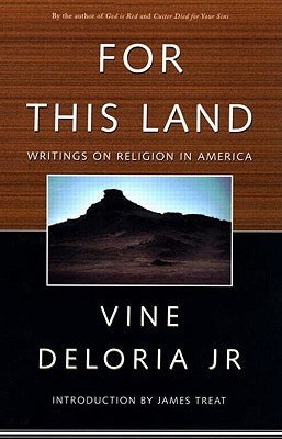For This Land: Writings on Religion in America by Deloria, Vine, Jr.