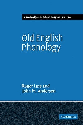 Old English Phonology by Lass, Roger