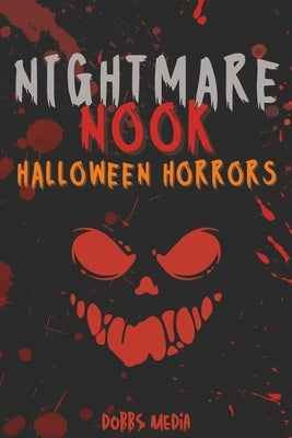 Nightmare Nook: Halloween Horrors by Media, Dobbs