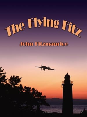 The Flying Fitz by Fitzmaurice, John