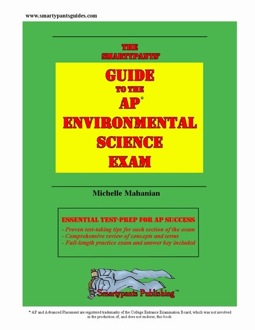 The Smartypants' Guide to the AP Environmental Science Exam by Mahanian, Michelle
