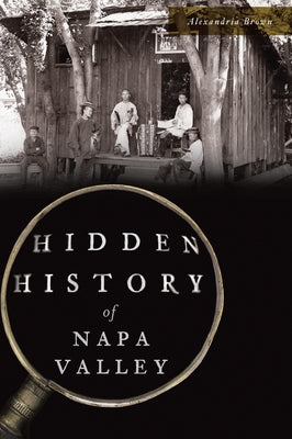 Hidden History of Napa Valley by Whiteley, Meredith Haley